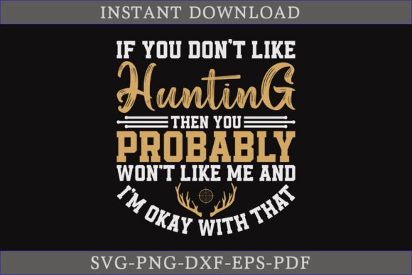 Download Hunting then You Probably Won't Like Me - Hunting Collection